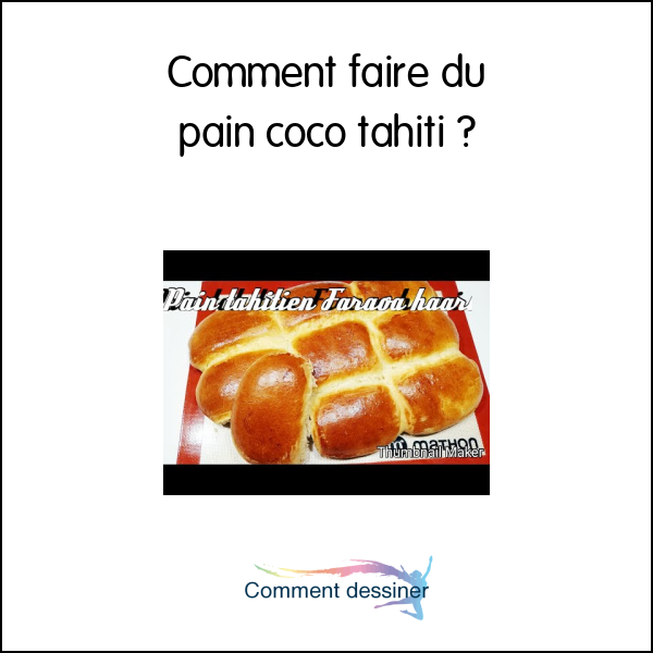 Comment faire du pain coco tahiti